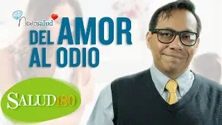¿Será verdad que del amor al odio solo hay un paso? Decúbrelo | Salud180