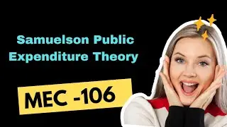 Samuelson Public Expenditure Theory MEC-106 Public Economics MEC MAEC IGNOU