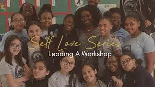 Leading A Self Love Workshop | VLOG