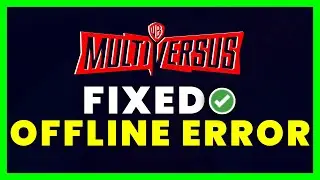 How to Fix Offline Bug/Error in MultiVersus on PC