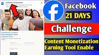 21 Days Challenge Content Monetization tool Enable || Content Monetization Internet Form ||