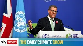 The Daily Climate Show: Alok Sharma on North Sea gas extraction