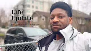 Life of a stay at home dad| Updates