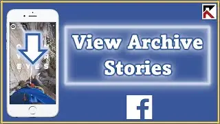 How to View Story Archive on Facebook | See Archive Stories
