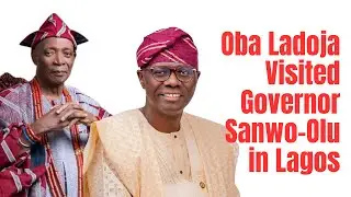 Oba Ladoja Visited Governor Sanwo-Olu in Lagos
