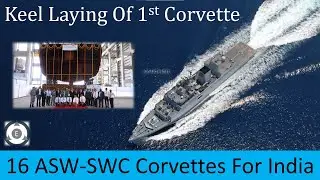 Keel Laying Of 1st ASW-SWC Corvette | 16 ASW-SWC Corvettes For Indian Navy