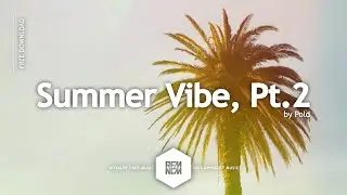 Summer Vibe, Pt.2 - Pold | Royalty Free Music | RFM - NCM | No Copyright Music | @RFM_NCM