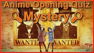 Anime Opening Quiz — 🔍Mystery🔎 Edition (40 Openings)