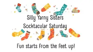 Silly Yarny Sisters Socktacular Saturday MAL Episode 1 #socktacularsaturday
