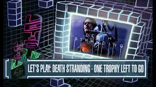Finally got all the memory chips. One trophy left to get DEATH STRANDING&trade;