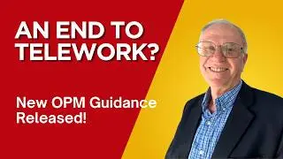 Understanding OPM&rsquo;s Take on Trump&rsquo;s Telework Restrictions