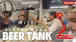 Having Dinner With Vietnamese Friends The Tank Of Beer #dailyvlog #toursonpi #food #myfirstvlog