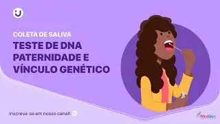 Coleta de saliva para Teste de DNA para Paternidade e Familiar