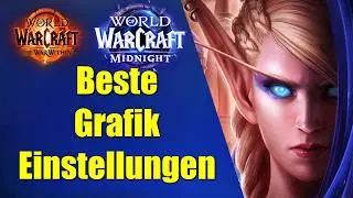 Beste Grafik-Einstellungen f&uuml;r WoW Midnight erkl&auml;rt