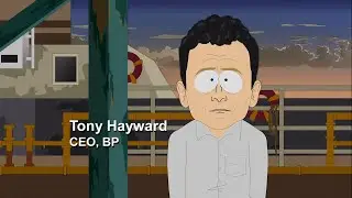 South Park - Tony Hayward Say Sorry