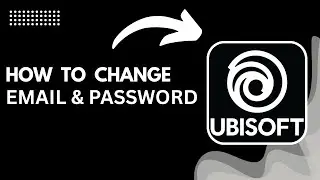 How to Change Email or Password on Ubisoft Account 2025 | Step By Step Tutorial