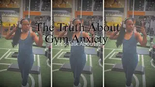 &ldquo;The Truth About Gym Anxiety & How To Overcome It&rdquo;