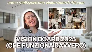 Come Realizzare una VISION BOARD che Funzioni DAVVERO (*Consigli Pratici*) | Manifestare il 2025