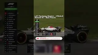 LX7 F1 2025 Fantasy Season - Sao Paulo - Round 10 - FINALE - Clip 2