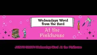 Wednesdays Word at the Pinkhouse | 3-9-22 | Lynie Gainous | Pinkhouse