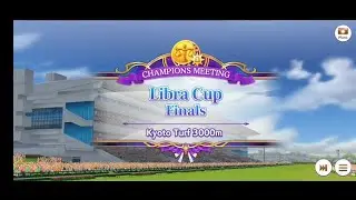 [Umamusume] Libra Cup Champion Meet VI Finals