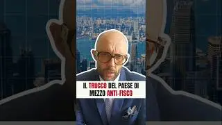 Strategie Fiscali: il trucco del paese di mezzo!
