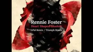 Rennie Foster - Heart Shaped Shadow (Triumph Remix)