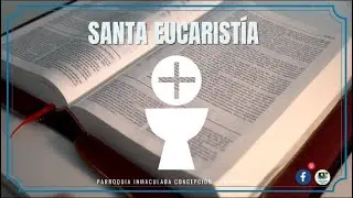 Santa Eucaristía  - Sábado 20 de Diciembre 2025