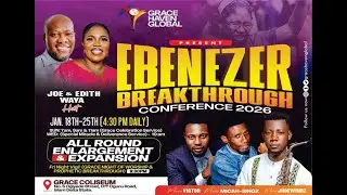 Ebenezer Conference | Day 4