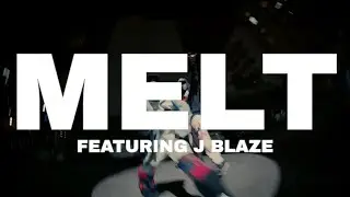 RU AREYOU - MELT ft. J Blaze (OFFICIAL MUSIC VIDEO)