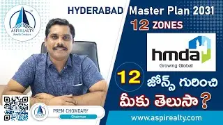 HMDA MASTER PLAN 2031 OVERVIEW | 12 HMDA Zones | Hyderabad&nbsp;City&nbsp;Master Plan&nbsp;Zones&nbsp;Information