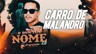 FRANCILDO SILVA - CARRO DE MALANDRO