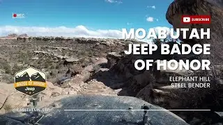 Moab, Utah - Elephant Hill and Steel Bender Badge of Honor