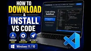 How to Download & Install VS Code on Windows 10 & 11 | Step-by-Step Guide