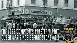 The 1966 Compton&rsquo;s Cafeteria Riot &ndash; Queer Uprisings Before Stonewall Beers With Queers Podcast