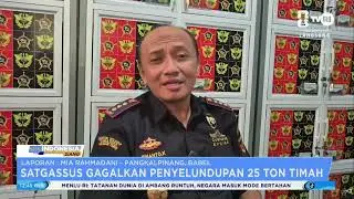 Satgassus Gagalkan Penyelundupan 25 Ton Timah