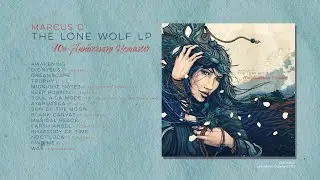 Marcus D &ndash; The Lone Wolf LP [10th Anniversary Remaster] | Chillhop &bull; Jazzhop &bull; Lofi &bull; Study Beats