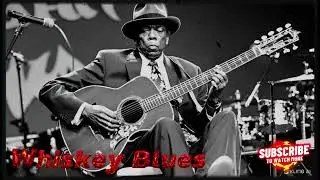 Smooth Whiskey Blues Music - The Electric Blues Music Flows With Emotion - Top Blues Hits