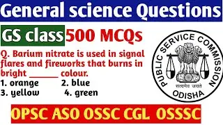General Sciences Top 500 Mcqs //GK class for all Odisha Competitive Exams // OPSC OSSC OSSSC Exam