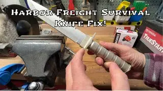 Harbor Freight Gordon Survival Knife - Fix!