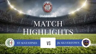 JK Silvertown v St Augustines (League Match) Match Highlights 