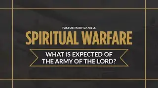 What is expected of the Army of the Lord? | Pastor Mary Daniels