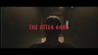 The Otter Gang Promo Video