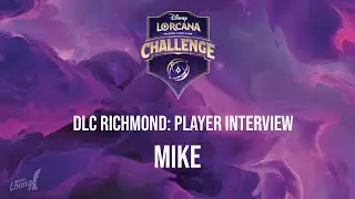 DLC Richmond (Day 3): Player Interview - Mike