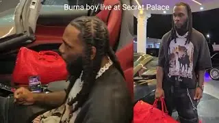 Burna Boy pulled up to Secret Place Club Lagos after his super bloom festival  Berlin Show