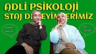 Adli Psikoloji Staj Deneyimlerimiz/ Psikoloji'nin hukuk alanı 