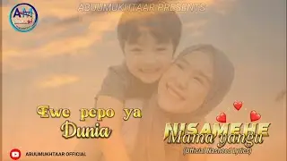 Abuumukhtaar - Nisamehe Mama yangu (Official Nasheed Audio & Lyrics)