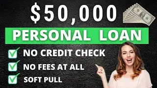 Get $50,000 Personal Loan NO CREDIT CHECK & No FEES | Get Guaranteed Personal Loans No Matter What