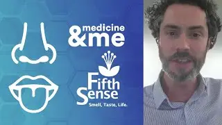 Medicine and Me: Living with a Smell or Taste Disorder