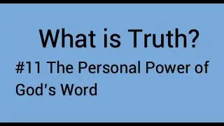 Message 11 The Personal Power of God's Word